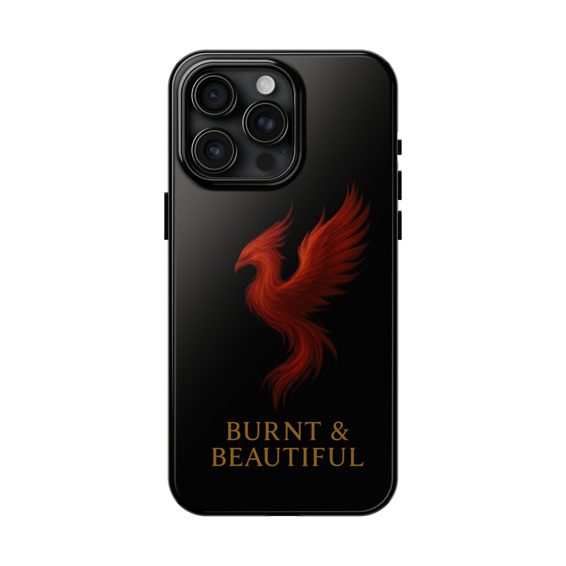 Phoenix Tough Phone Cases - Burnt & Beautiful, Unique Phone Cover, Gift for Her, Phone Protector, Stylish Phone Accessory