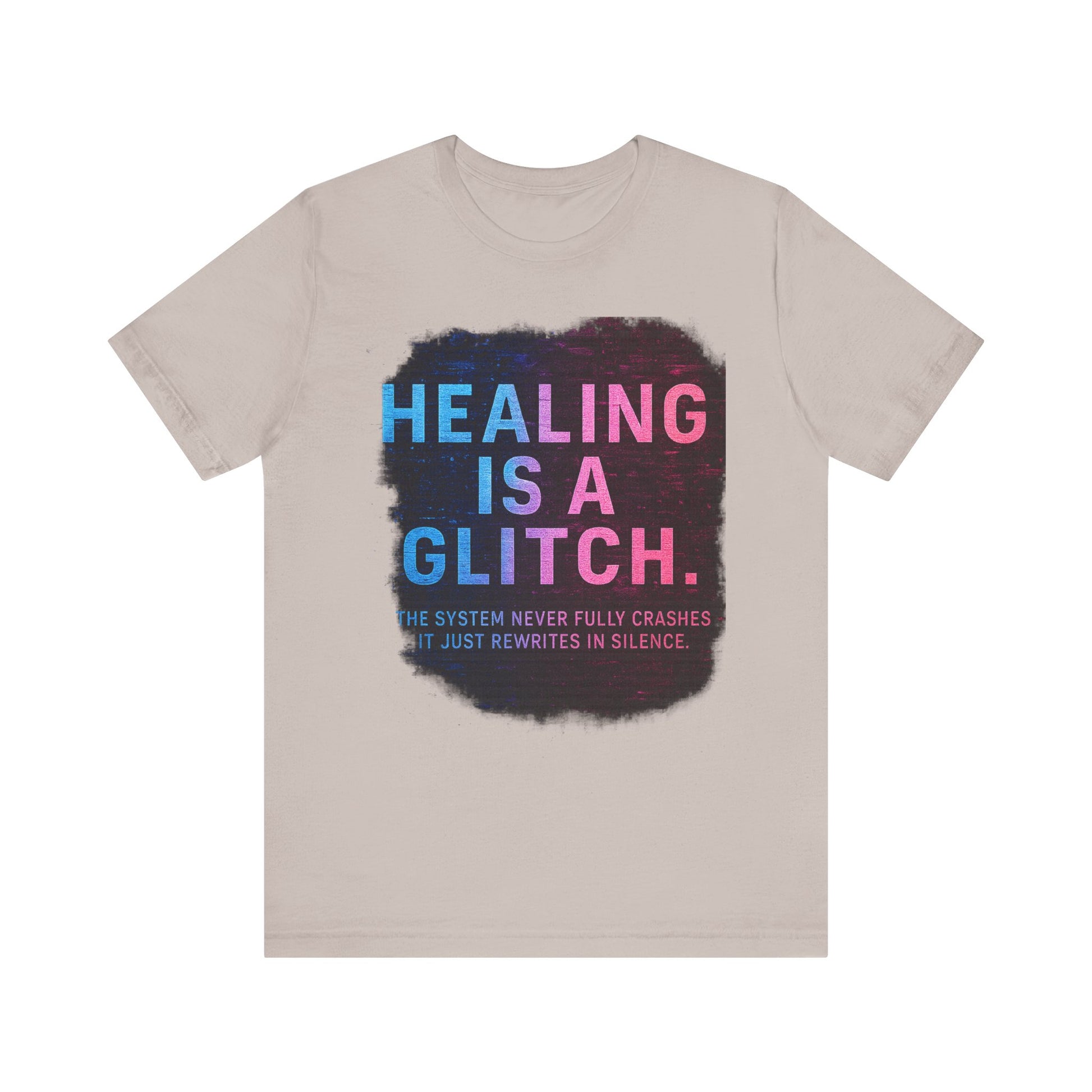 Healing Is A Glitch - Unisex Jersey Tee, Motivational Quote Shirt, Casual Wear, Self-Care Gift, Mental Health Awareness Tee
