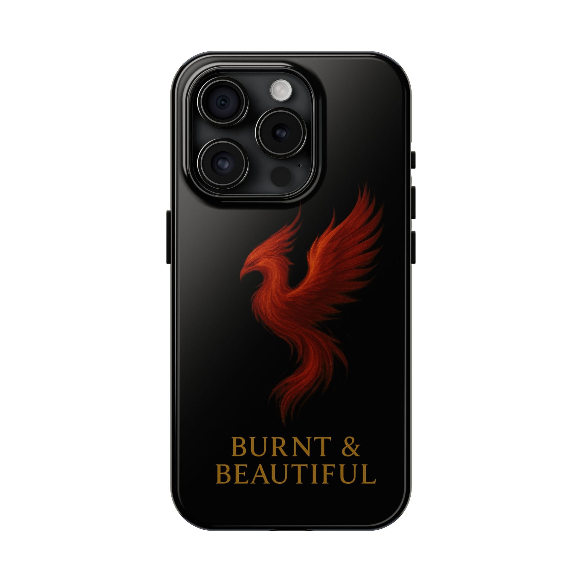 Phoenix Tough Phone Cases - Burnt & Beautiful, Unique Phone Cover, Gift for Her, Phone Protector, Stylish Phone Accessory