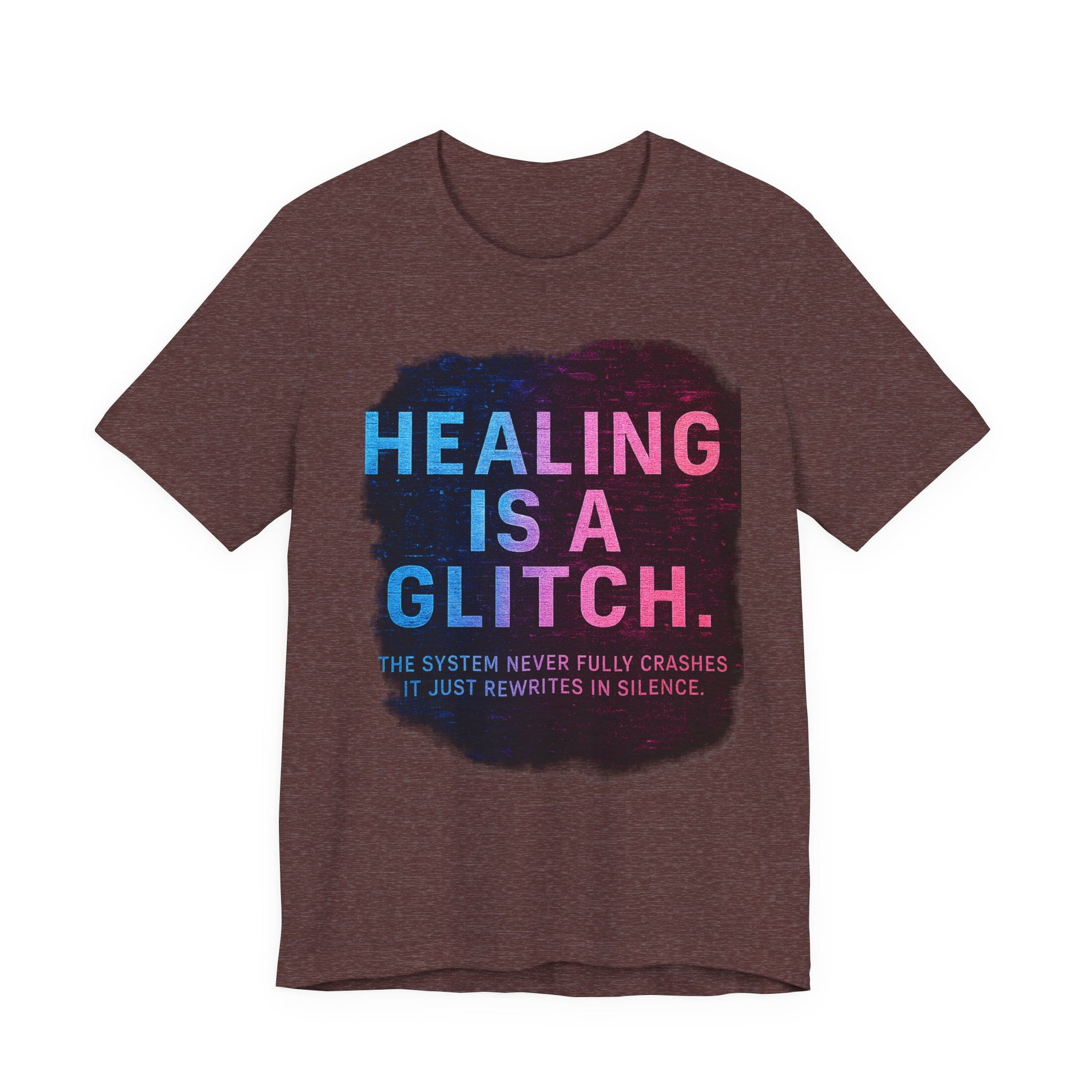 Healing Is A Glitch - Unisex Jersey Tee, Motivational Quote Shirt, Casual Wear, Self-Care Gift, Mental Health Awareness Tee