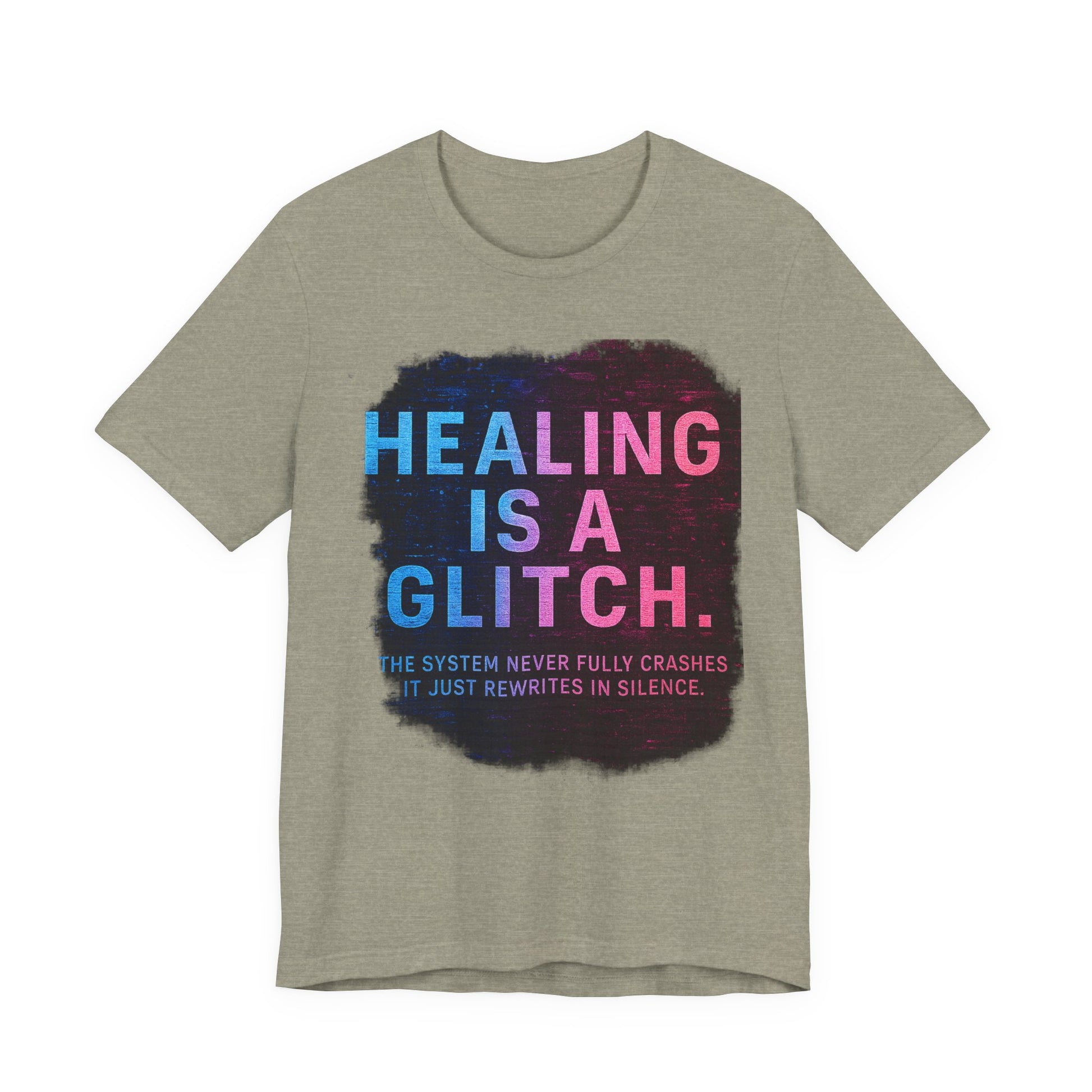 Healing Is A Glitch - Unisex Jersey Tee, Motivational Quote Shirt, Casual Wear, Self-Care Gift, Mental Health Awareness Tee