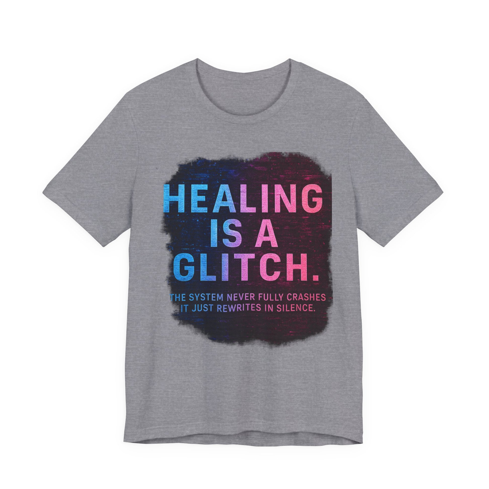 Healing Is A Glitch - Unisex Jersey Tee, Motivational Quote Shirt, Casual Wear, Self-Care Gift, Mental Health Awareness Tee