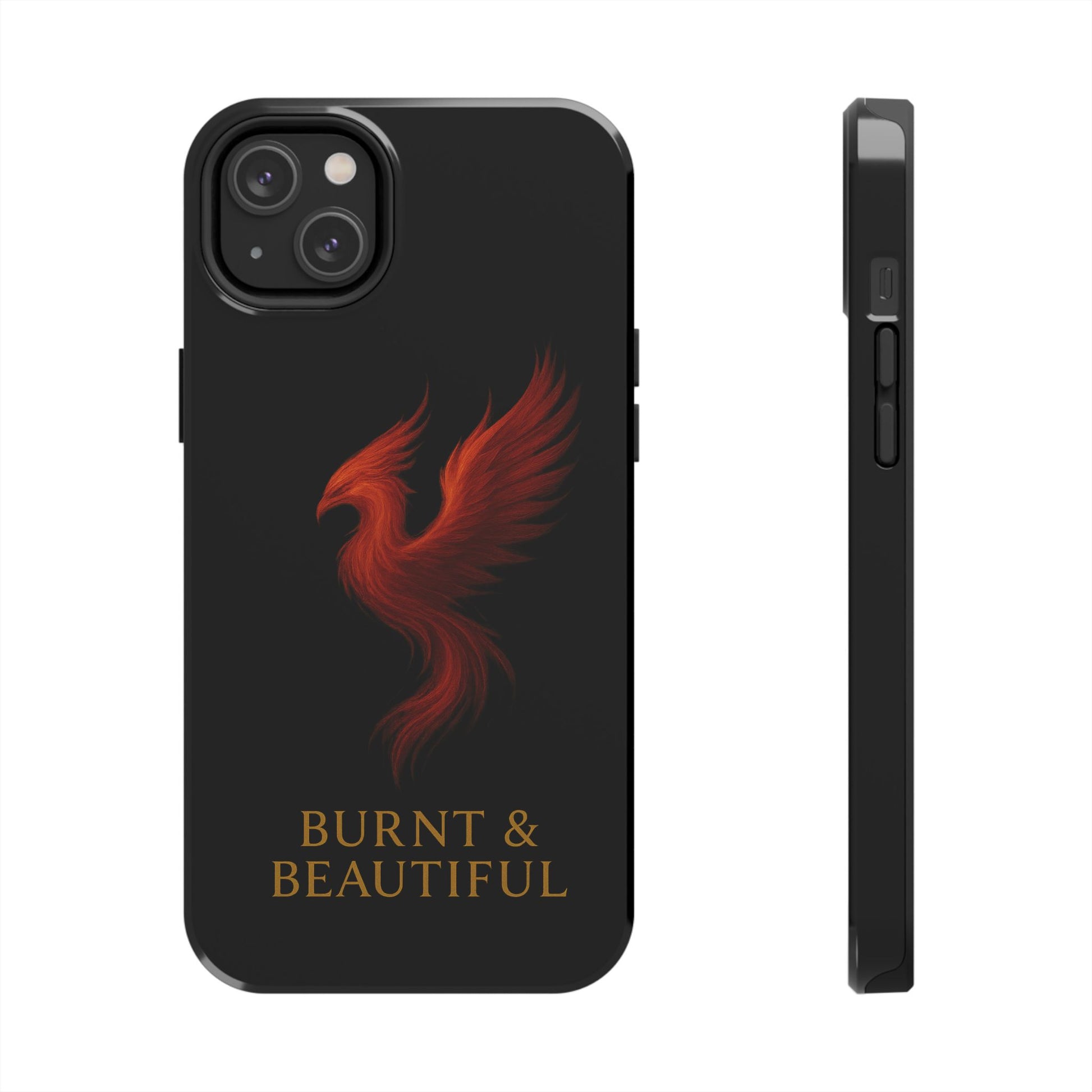 Phoenix Tough Phone Cases - Burnt & Beautiful, Unique Phone Cover, Gift for Her, Phone Protector, Stylish Phone Accessory