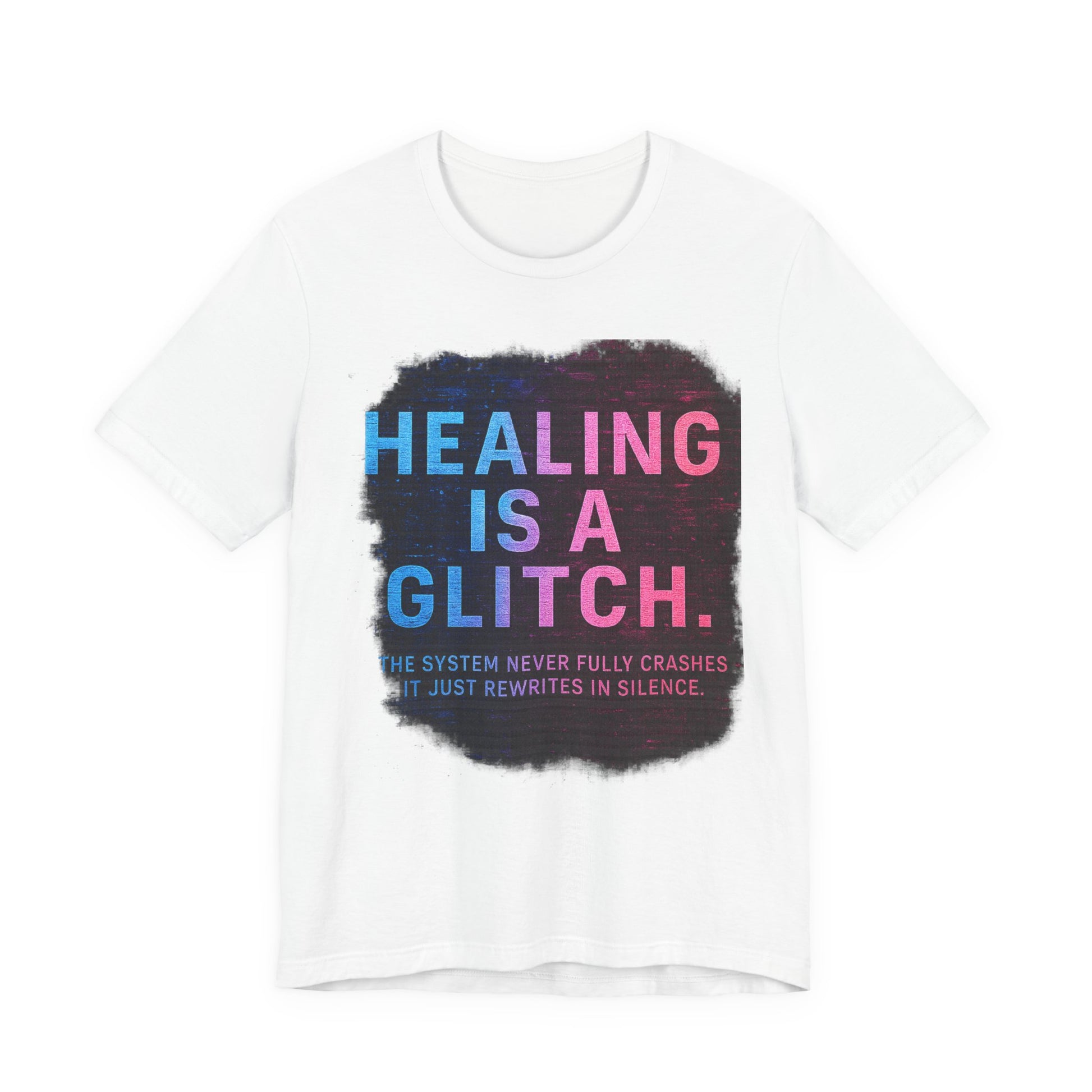 Healing Is A Glitch - Unisex Jersey Tee, Motivational Quote Shirt, Casual Wear, Self-Care Gift, Mental Health Awareness Tee