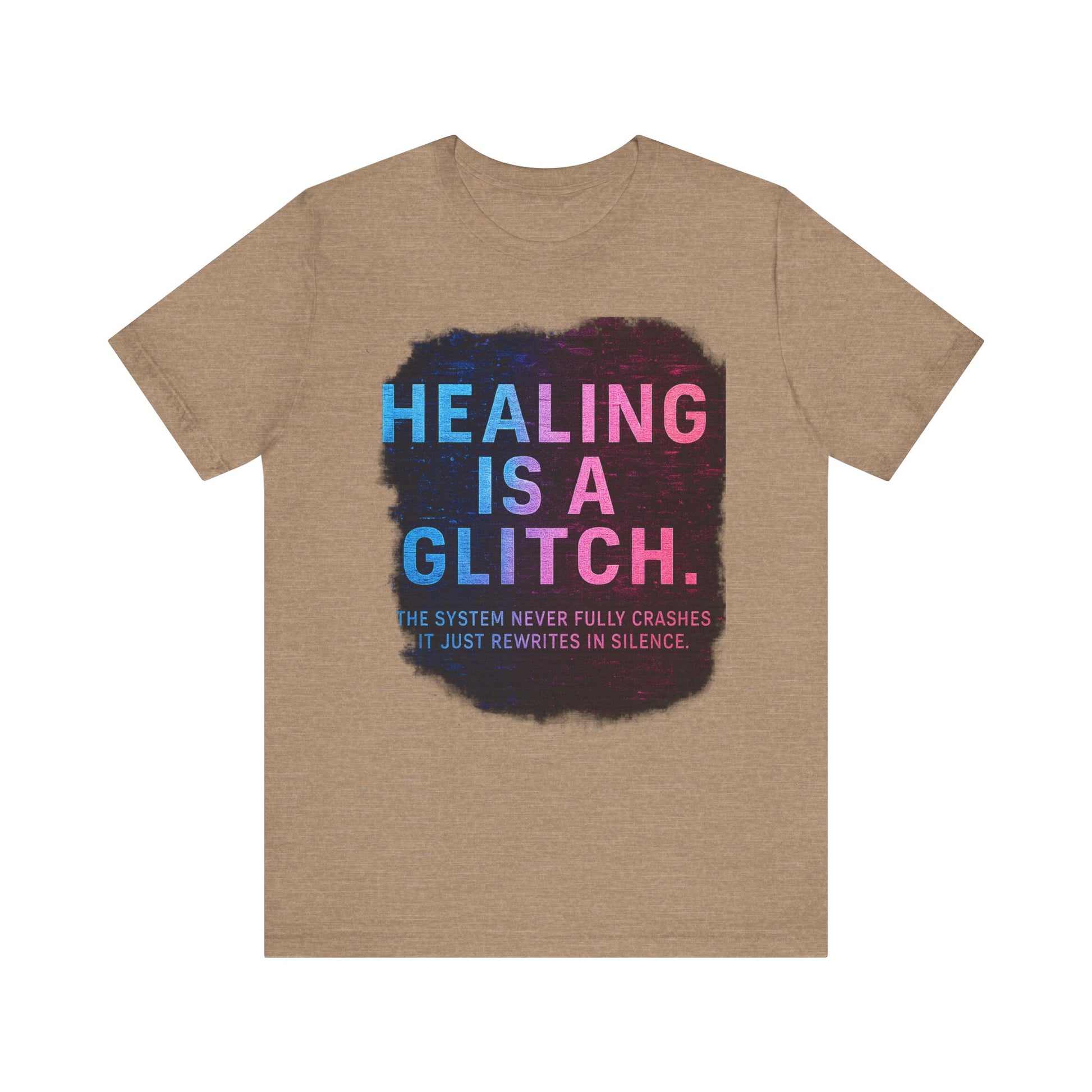 Healing Is A Glitch - Unisex Jersey Tee, Motivational Quote Shirt, Casual Wear, Self-Care Gift, Mental Health Awareness Tee