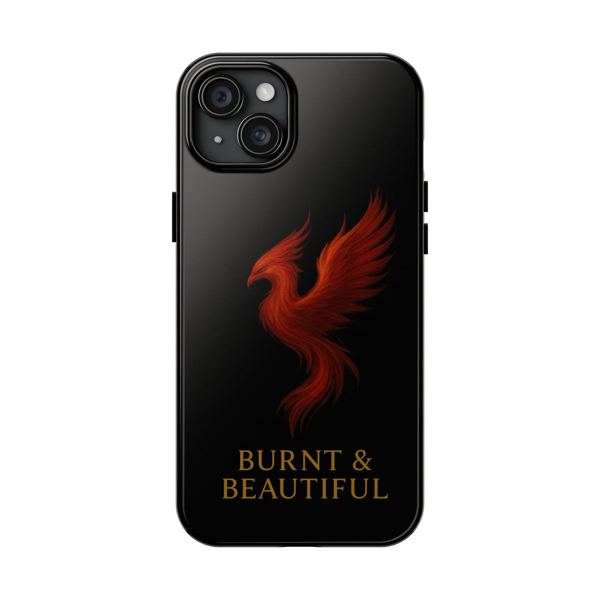 Phoenix Tough Phone Cases - Burnt & Beautiful, Unique Phone Cover, Gift for Her, Phone Protector, Stylish Phone Accessory
