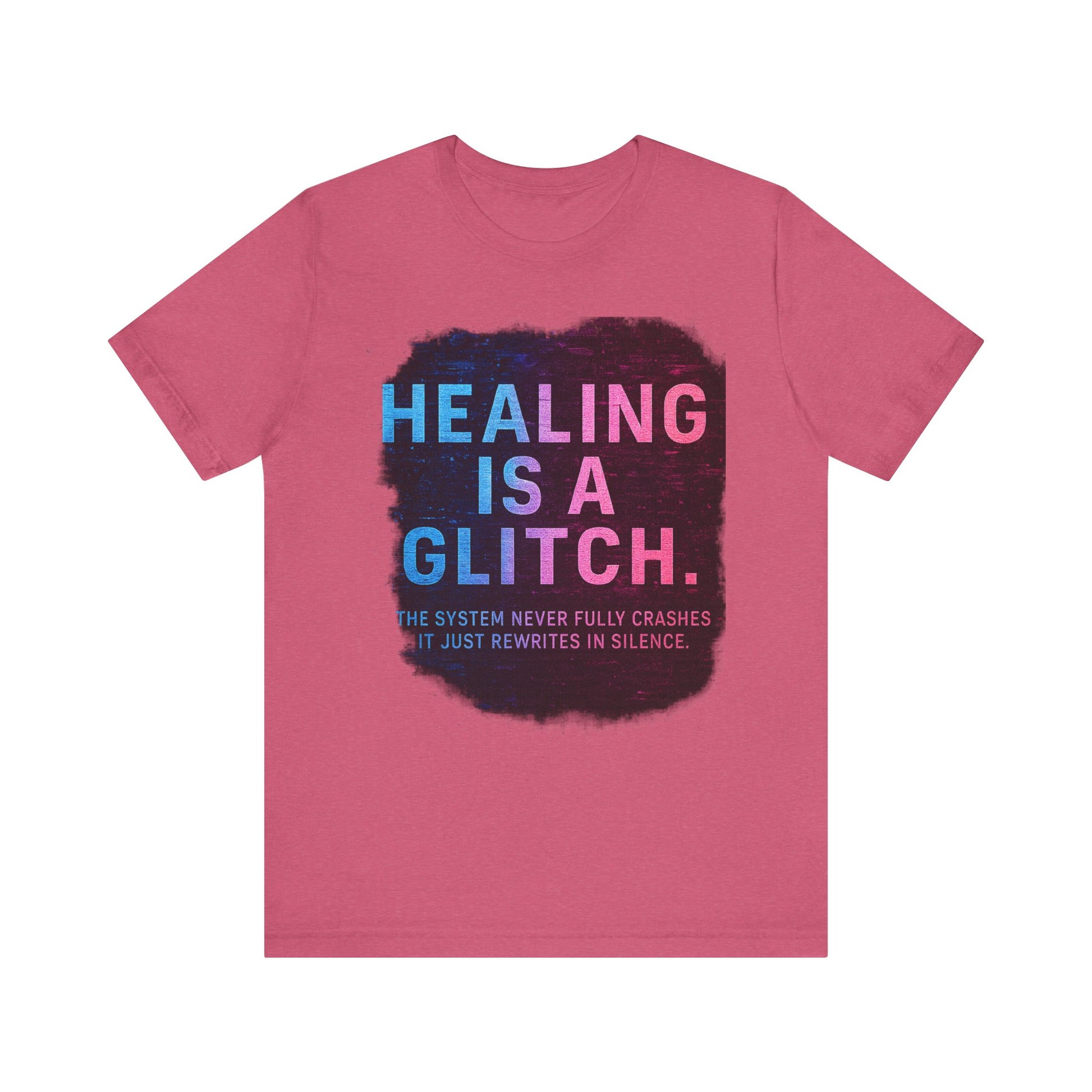 Healing Is A Glitch - Unisex Jersey Tee, Motivational Quote Shirt, Casual Wear, Self-Care Gift, Mental Health Awareness Tee