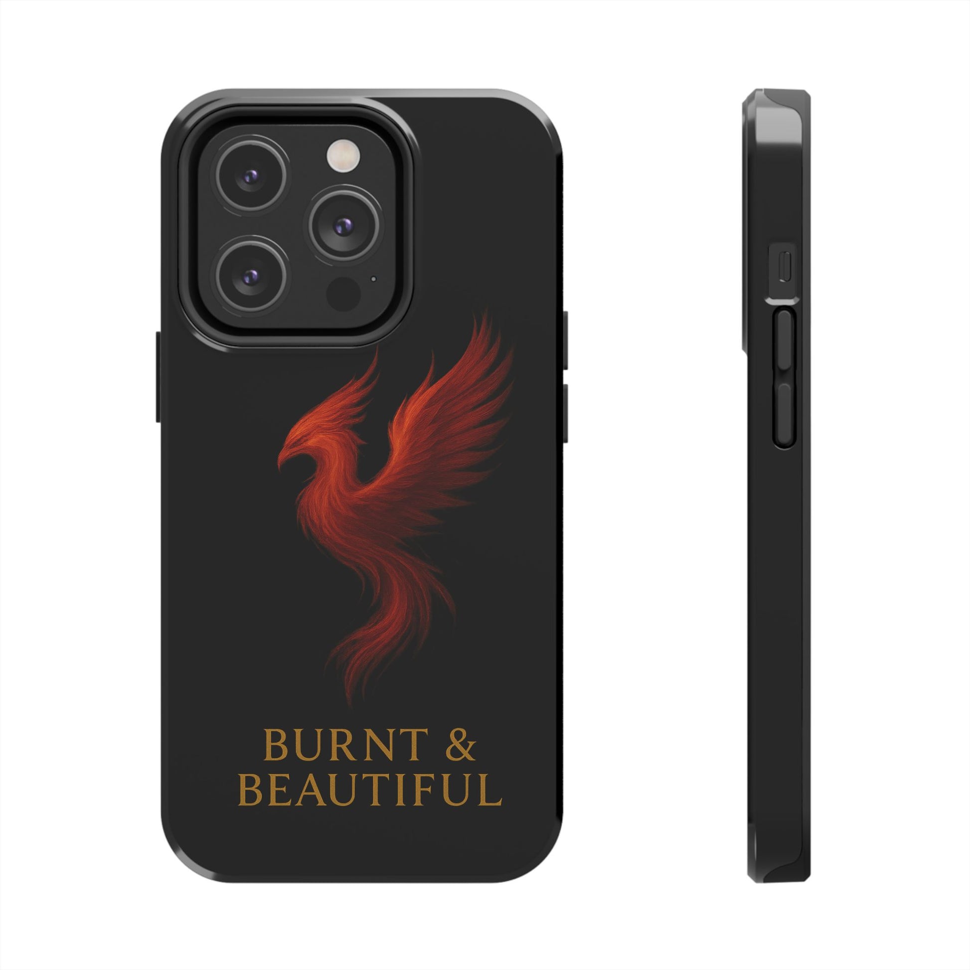 Phoenix Tough Phone Cases - Burnt & Beautiful, Unique Phone Cover, Gift for Her, Phone Protector, Stylish Phone Accessory