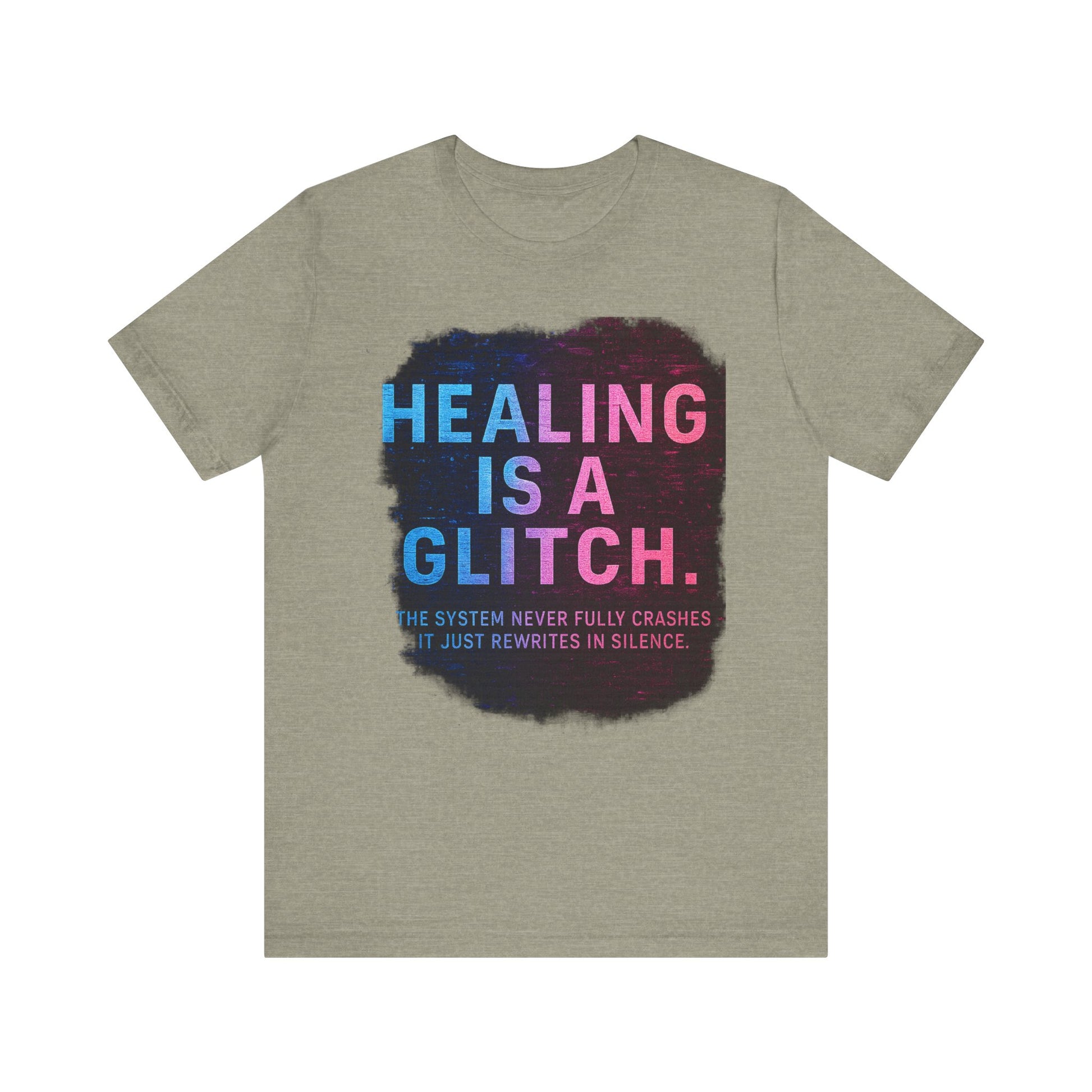 Healing Is A Glitch - Unisex Jersey Tee, Motivational Quote Shirt, Casual Wear, Self-Care Gift, Mental Health Awareness Tee